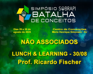 Não Associados - Lunch & Learning - dia 29 -Prof. Ricardo Fischer